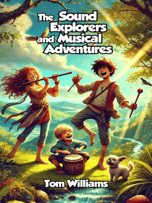cover image of The Sound Explorers and Musical Adventures